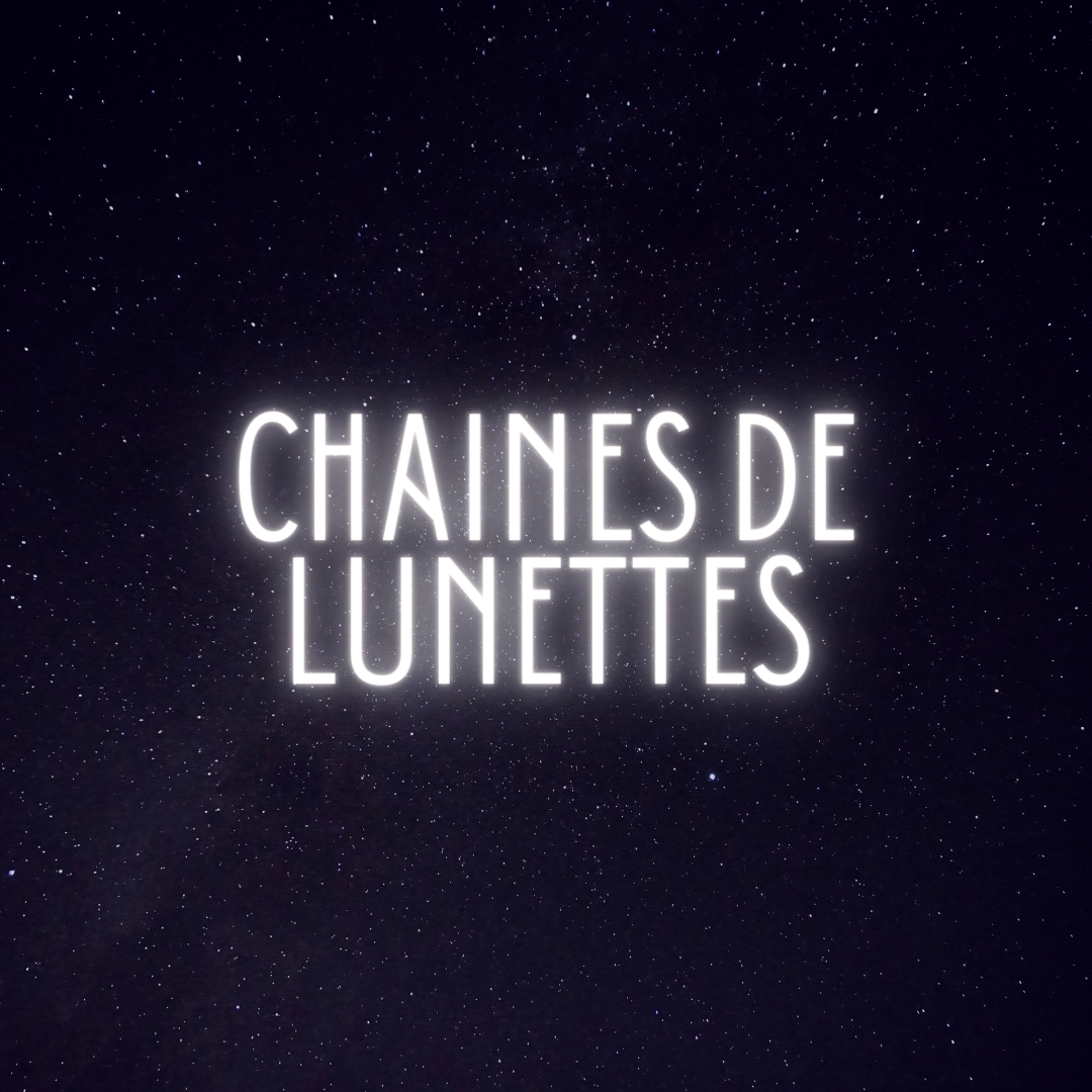Chaînes de Lunettes